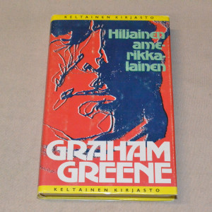 Graham Greene Hiljainen amerikkalainen